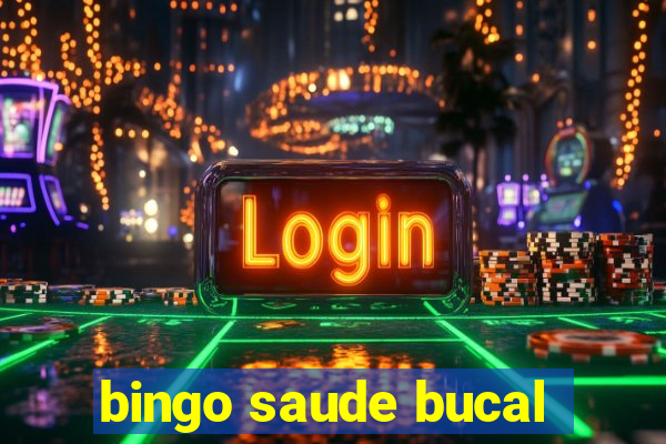 bingo saude bucal